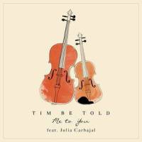 Me To You(feat. Julia Carbajal)(String Version)_Tim Be Told,Julia Carbajal
