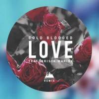 Cold Blooded Love_Goblins from Mars,Krista Marina,Arc North,Oscar Jan Bengt Christiansson,Mike Shahbazian,Krista Marina Apardian,Boris Phillips