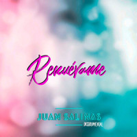 Renuévame_Juan Salinas