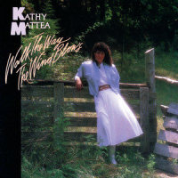 Walk The Way The Wind Blows_Kathy Mattea
