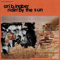 Ridin' By The Sun_Ari B. Ingber