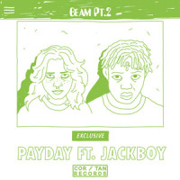 Beam, Pt. 2_Payday,Jackboy,PJ Clark,Nick Audino,Lewis Hughes,Vin Goodyer,Jeremy Fedryk,Billy Ward