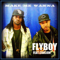 Make Me Wanna_Flyboy,Coolio,Coolion