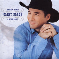 Drinkin' Songs & Other Logic_Clint Black