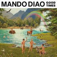 Good Times_Mando Diao