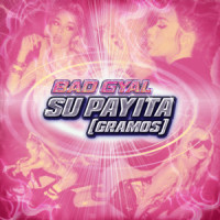 Su Payita(Gramos)_Bad Gyal