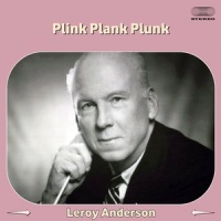 Plink Plank Plunk_Leroy Anderson
