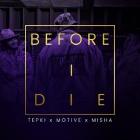 Before I Die_Misha,Tepki,Motive
