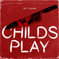 Child’s Play_Jeff Adams