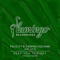 Need You Tonight (Together)_Felicity,Thomas Feelman,Jytte