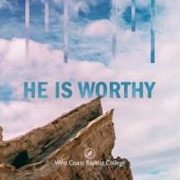 How Great Is Our God_West Coast Baptist College