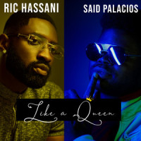 Like a Queen_Ric Hassani,Said Palacios
