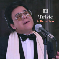 El Triste_Gilberto Gless