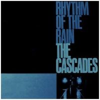 Rhythm of the Rain_The Cascades