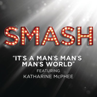 It's A Man's Man's Man's World(SMASH Cast Version)_SMASH Cast,Katharine McPhee