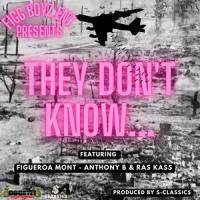 They Dont Know (feat. Anthony B, Ras Kass & S-classic)_FRG Figueroa Mont,Anthony B,Ras Kass,S-classic