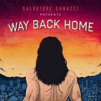 Way Back Home_Salvatore Ganacci,Sam Gray
