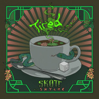 Tired_SKOTT,Shylde,Pauline Skött,Nicklas Lif,Jonas Vesa