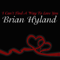 I Can't Find A Way To Love You_Brian Hyland