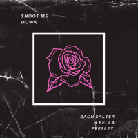 Shoot Me Down_Zach Salter,bella presley