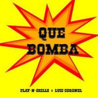 Que Bomba_Play-N-Skillz,Luis Coronel