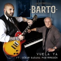 Vuela Ya (feat. Cesar "Banana" Pueyrredón)_Barto,César "Banana" Pueyrredón