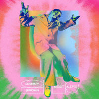 Best Life_Danny Brown