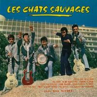 Yeh, yeh, yeh(avec Dick Rivers)_Les Chats Sauvages,Dick Rivers