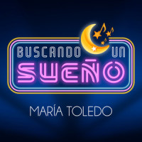 BUSCANDO UN SUEÑO_Maria Toledo