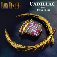 Cadillac(feat. Jonny Craig)_Gary Bender,Jonny Craig
