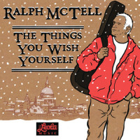 The Things You Wish Yourself_Ralph McTell