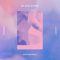 Valentine_Black Sands,2STRANGE,Luxxury