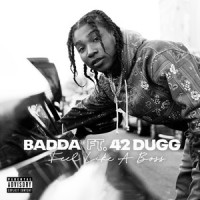 Feel Like A Boss_Badda TD,42 Dugg