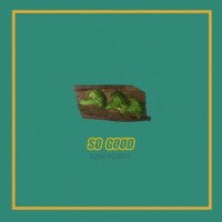 So Good_Toni Romiti