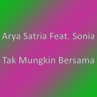 Tak Mungkin Bersama_Arya Satria,Sonia