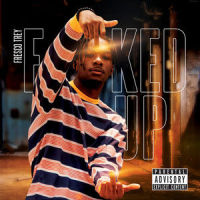 Fked Up_Fresco Trey