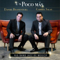 Un Poco Más_Daniel Boaventura,Big Band Jazz de México,Gabriel Salas,Alvaro Carrillo