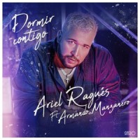 Dormir Contigo(feat. Armando Manzanero)_Ariel Ragués,Armando Manzanero