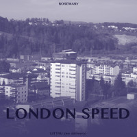 London Speed_Rosemary