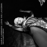 Love Me Land_Zara Larsson,SecondCity