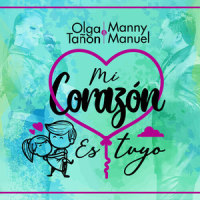Mi Corazón es Tuyo_Olga Tañón,Manny Manuel
