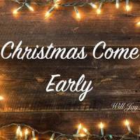 Christmas Come Early_Will Jay,William Behlendorf,Keith Hetrick