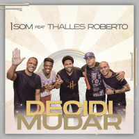 Decidi Mudar_Ministério 1SOM,Thalles Roberto