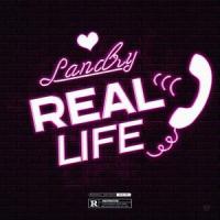 Real Life_Landry