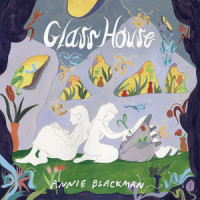 Glass House_Annie Blackman
