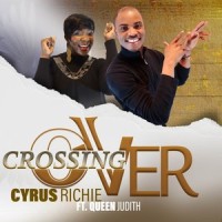 Crossing Over_Cyrus Richie,Queen Judith