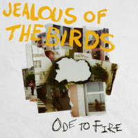 Ode To Fire_Jealous Of The Birds