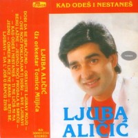 Ti Ne Licis Ni Na Jednu_Ljuba Alicic