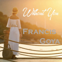 Without You_Francis Goya