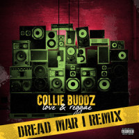 Love & Reggae_Collie Buddz,Dread Mar I